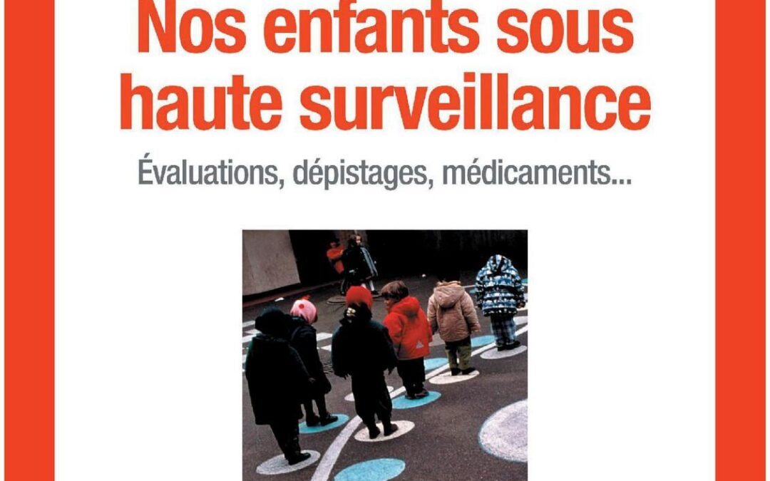 Nos enfants sous haute surveillance – 2009 – Editions Albin Michel