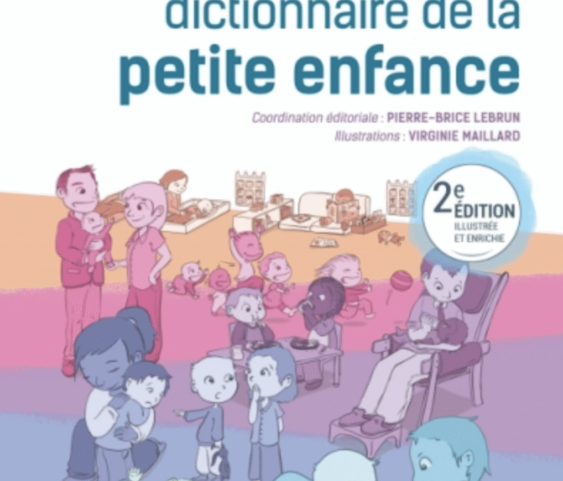 Le Grand Dictionnaire de la Petite Enfance